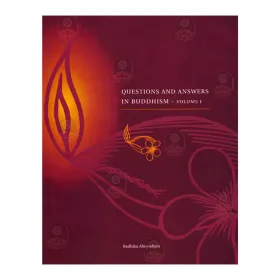 Questions And Answers In Buddhism - ( Volume 1)