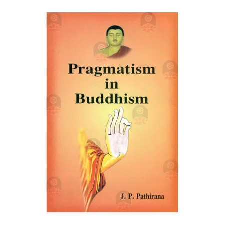 Pragmatism in Buddhism | Books | BuddhistCC Online BookShop | Rs 260.00