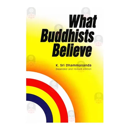 What Buddhists Believe | Books | BuddhistCC Online BookShop | Rs 500.00