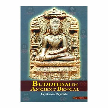 Buddhism In Ancient Bengal | Books | BuddhistCC Online BookShop | Rs 1,710.00