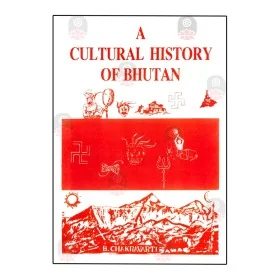 A Cultural History Of Bhutan