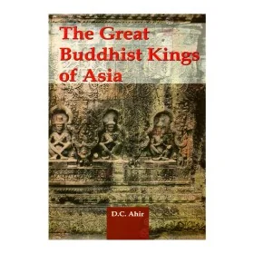 The Great Buddhist Kings Of Asia