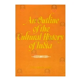 An Outline Of The Cultural History Of India