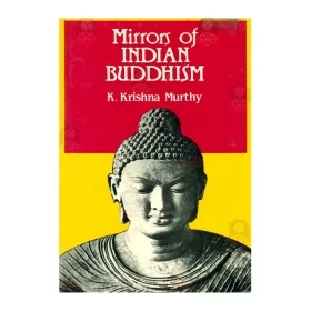 Mirrors Of Indian Buddhism