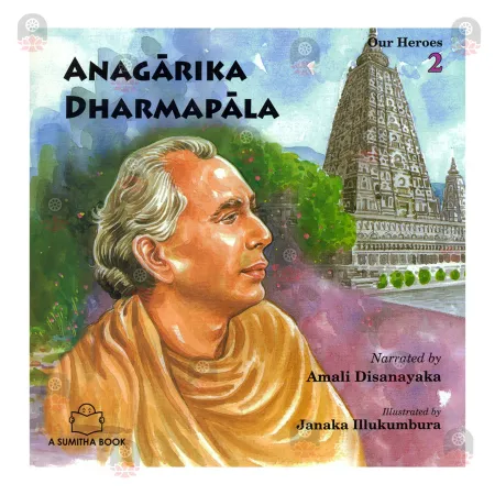 Our Heroes 2 - Anagarika Dharmapala