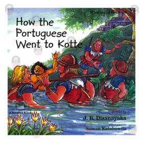 Wisdom of the Folk 7 - How the Portuguese Went to Kotte