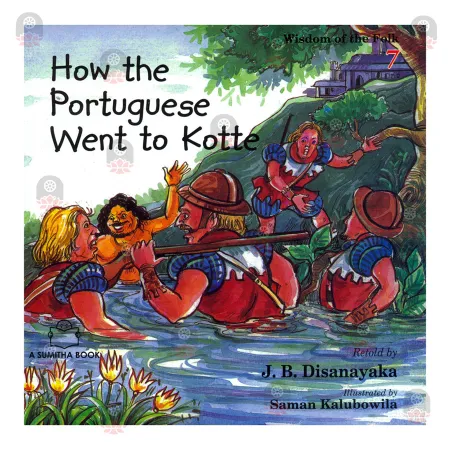 Wisdom of the Folk 7 - How the Portuguese Went to Kotte | Books | BuddhistCC Online BookShop | Rs 300.00