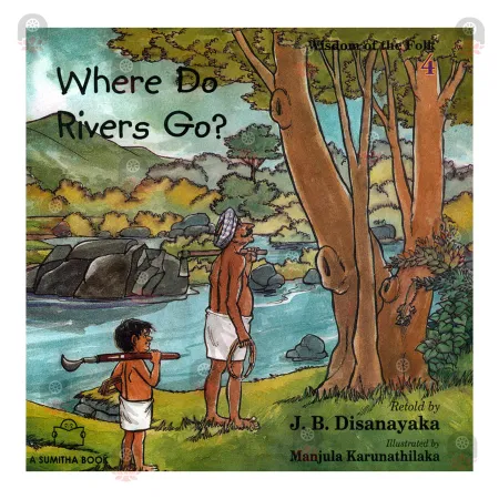 Wisdom of the Folk 4 - Where Do Rivers Go?