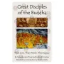 Great Disciples of The Buddha | Books | BuddhistCC Online BookShop | Rs 700.00