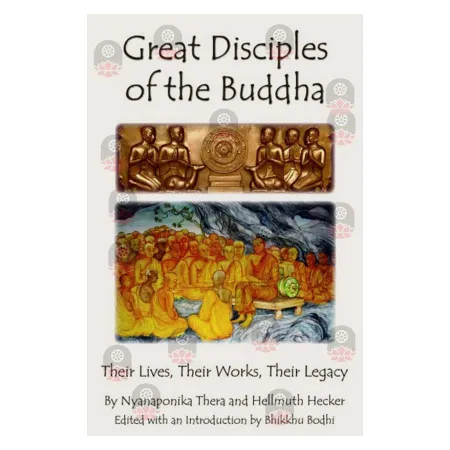 Great Disciples of The Buddha | Books | BuddhistCC Online BookShop | Rs 700.00