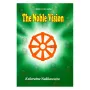The Noble Vision | Buddhism | BuddhistCC Online BookShop | Rs 750.00