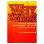 Why Worry | Books | BuddhistCC Online BookShop | Rs 450.00