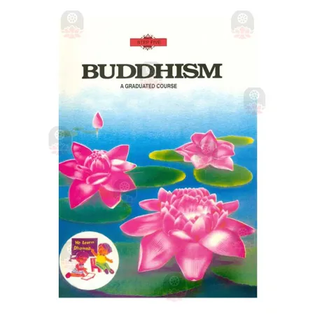 Buddhism A Graduated Course (Step 5)