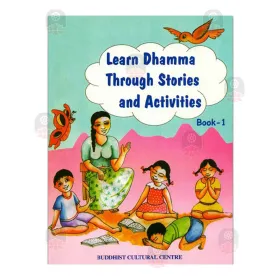 Learn Dhamma Through Stories and Activities ( Book 1)