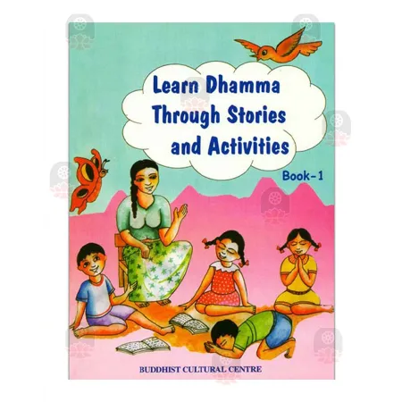 Learn Dhamma Through Stories and Activities ( Book 1) | Books | BuddhistCC Online BookShop | Rs 175.00