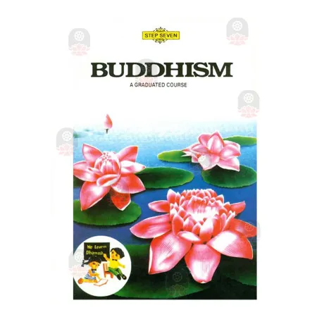 Buddhism A Graduated Course (Step 6)