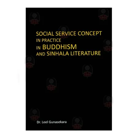Social Service Concept in Practice in Buddhism and Sinhala Literature