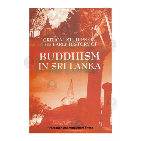 Critical Studies On The Early History Of Buddhism In Sri Lanka | Books | BuddhistCC Online BookShop | Rs 160.00