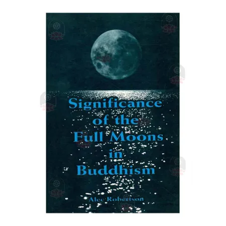 Significance Of The Full Moons In Buddhism