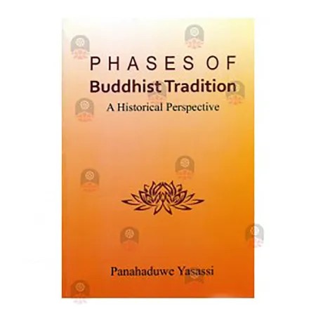 Phases Of Buddhist Tradition - A Historical Perspective