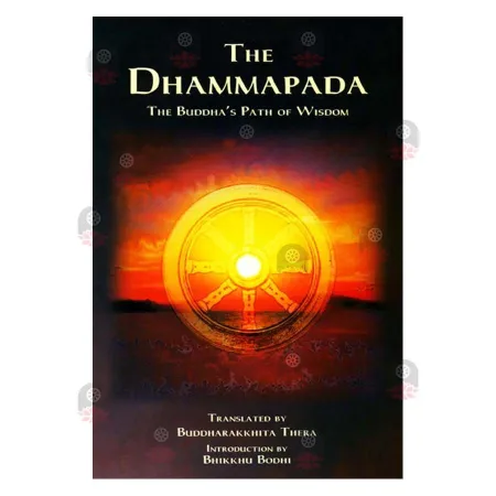 The Dhammapada The Buddhas Path of Wisdom