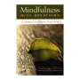 Mindfulness With Breathing | Books | BuddhistCC Online BookShop | Rs 6,190.00