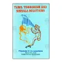 Tamil Terrorism And Sinhala Solutions | Books | BuddhistCC Online BookShop | Rs 250.00