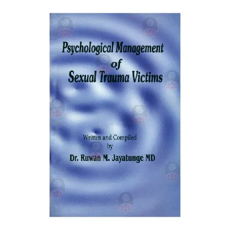 Psychological Management Of Sexual Trauma Victims