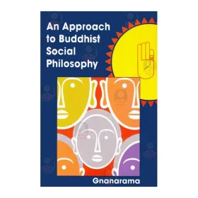 An Approach To Buddhist Social Philosophy