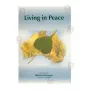 Living in Peace | Books | BuddhistCC Online BookShop | Rs 220.00