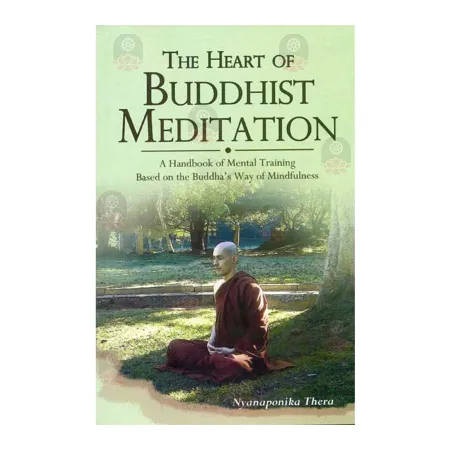 The Heart Of Buddhist Meditation