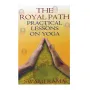 The Royal Path Practical Lessons On Yoga | Books | BuddhistCC Online BookShop | Rs 2,275.00