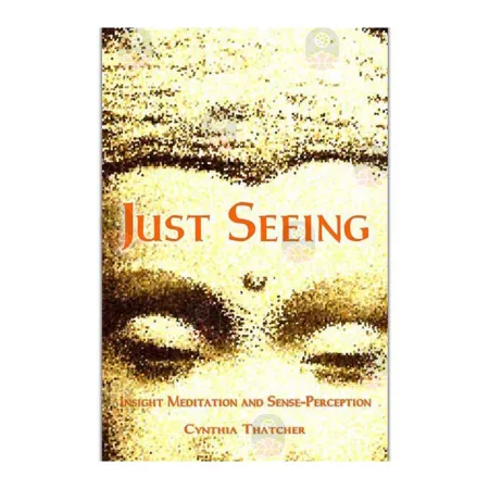 JUST SEEING