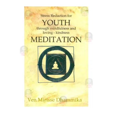 Stress Reduction For Youth Through Mindfulness And Loving - Kindness Meditation | Books | BuddhistCC Online BookShop | Rs 230.00