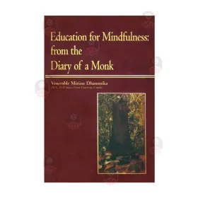 Education For Mindfulness From the Diary Of a Monk