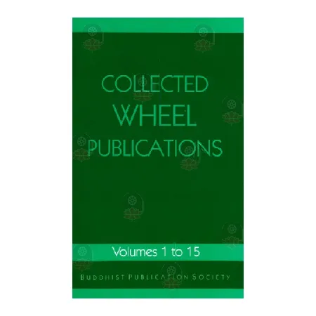 Collected Wheel Publications Volumes 1 To 15 | Books | BuddhistCC Online BookShop | Rs 450.00