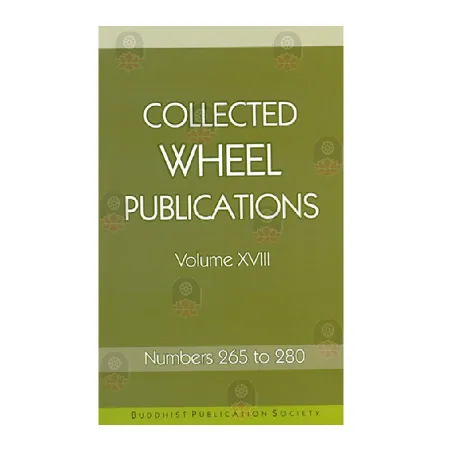 Collected Wheel Publications - Volume XVIII( 265 to 280) | Books | BuddhistCC Online BookShop | Rs 450.00