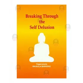 Breaking Through the Self Delusion