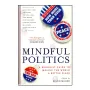Mindful Politics | Books | BuddhistCC Online BookShop | Rs 6,190.00