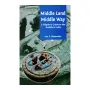 Middle Land Middle Way | Books | BuddhistCC Online BookShop | Rs 350.00