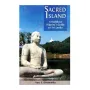 Sacred Island | Books | BuddhistCC Online BookShop | Rs 500.00