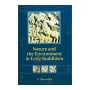 Nature And The Environment In Early Buddhism | Books | BuddhistCC Online BookShop | Rs 325.00