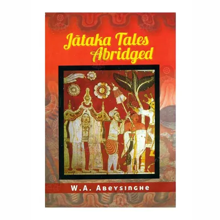 Jathaka Tales Abridged | Books | BuddhistCC Online BookShop | Rs 320.00