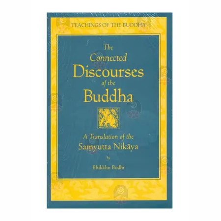 The Connected Discourses Of The Buddha-Samyutta Nikaya | Books | BuddhistCC Online BookShop | Rs 27,380.00