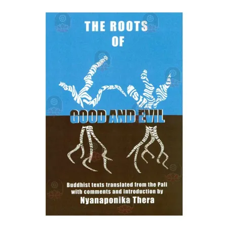 The Roots Of Good And Evil | Books | BuddhistCC Online BookShop | Rs 175.00