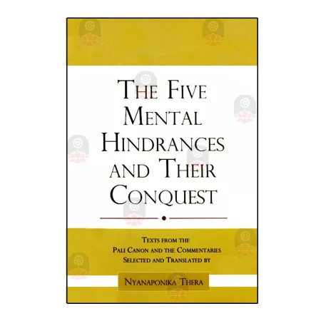 The Five Mental Hindrances and Their Conquest | Books | BuddhistCC Online BookShop | Rs 125.00