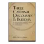 Three Cardinal Discourses Of The Buddha