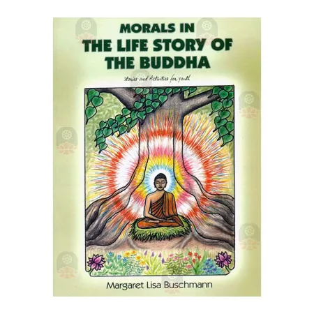 Morals In The Life Story Of The Buddha