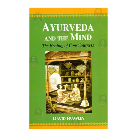 Ayurveda And The Mind