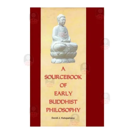 A Sourcebook Of Early Buddhist Philosophy